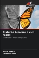 Disturbo bipolare a cicli rapidi: Caratteristiche cliniche e terapeutiche 6206125106 Book Cover