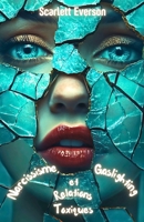 Narcissisme, Gaslighting et Relations Toxiques: Histoires de Vie, Stratégies et Conseils Pratiques pour Retrouver l’Estime de Soi, Déjouer la ... et Protéger Votre Bien-Être (French Edition) B0DPL8SVC3 Book Cover