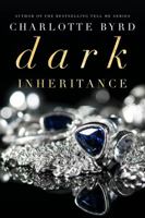 Dark Inheritance: A dark romance (Dark Intentions) 1632253054 Book Cover