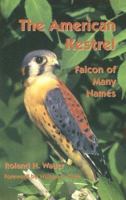 The American Kestrel: Falcon Of Many Names 1555663532 Book Cover