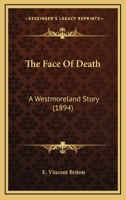 The Face of Death. A Westmoreland story. 1241215375 Book Cover
