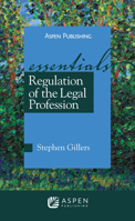 Regulation of the Legal Profession: The Essentials 0735577382 Book Cover