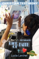 LIFE OF FAITH: Christian Testimony B0915VCXR9 Book Cover