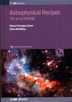 Astrophysical Recipes: The art of AMUSE 0750313218 Book Cover