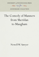 The Comedy of Manners From Sheridan to Maugham 1014741025 Book Cover