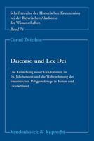 Discorso Und Lex Dei: Die Entstehung Neuer Denkrahmen Im 16. Jahrhundert Und Die Wahrnehmung Der Franzosischen Religionskriege in Italien Un 3525360673 Book Cover
