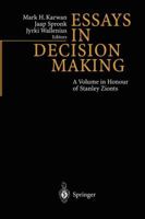 Essays in Decision Making: A Volume in Honour of Stanley Zionts 3642644996 Book Cover
