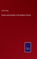 Scenes and Incidents in the Western Prairies 337516422X Book Cover