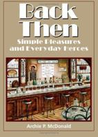 Back Then: Simple Pleasures And Everyday Heroes (Texas Heritage) 1880510812 Book Cover