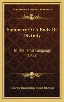 Summary Of A Body Of Divinity: In The Tamil Language (1852) 116701653X Book Cover