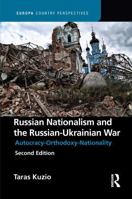 Russian Nationalism and the Russian-Ukrainian War: Autocracy-Orthodoxy-Nationality (Europa Country Perspectives) 1041424884 Book Cover