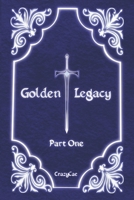 Golden Legacy: Part One B0F21L174G Book Cover