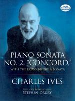 Piano Sonata No. 2, "Concord," with the Essays Before a Sonata 0486488632 Book Cover