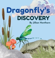 Dragonfly's Discovery 1963359011 Book Cover