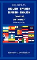 English-Spanish/Spanish-English Concise Dictionary- Word to Word 0980012708 Book Cover