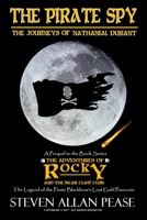 The Pirate Spy: The Journeys of Nathanial Durant 1544624999 Book Cover