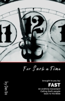 For Such A Time: An endtime call back to the Bible 0982180500 Book Cover