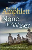 None the Wiser 1913498190 Book Cover