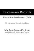 Tastemaker Records Executive Producers' Club : The International Tastemaker Fest Thesis 1663205205 Book Cover