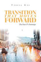 Transition That Moves Forward : The Four P's Footsteps 179604461X Book Cover