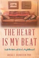 The Heart Is My Beat: Inside the Work and Life of a Psychotherapist 1546521623 Book Cover