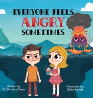 Everyone Feels Angry Sometimes 1965068073 Book Cover