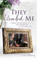 They Healed Me 1498491723 Book Cover