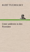 Unter Anderem in Den Pyrenaen 3842420358 Book Cover