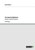 The Imperial Nightmare: Studies in English Literature 3640978366 Book Cover