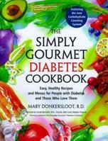 The Simply Gourmet Diabetes Cookbook: Easy, Healthy Recipes and Menus for People with Diabetes and Those Who Love Them 0609805142 Book Cover