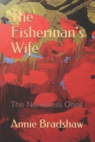 The Fisherman's Wife: The Nameless Ones 1522002898 Book Cover