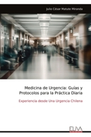 Medicina de Urgencia: Guías y Protocolos para la Práctica Diaria: Experiencia desde Una Urgencia Chilena (Spanish Edition) 9999328695 Book Cover