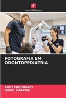 Fotografia Em Odontopediatria 6139594499 Book Cover