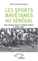 Les sports navétanes au Sénégal (Harmattan Sénégal) (French Edition) 2343133174 Book Cover