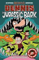 Dennis in Jurassic Bark (Beano) 1787412792 Book Cover