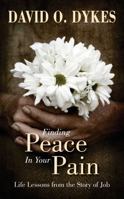 Finding Peace in Your Pain 061526008X Book Cover