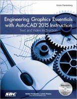 Engineering Graphics Essentials with AutoCAD 2015 Instruction 1585038679 Book Cover