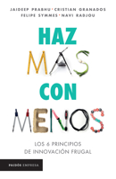 Haz Más Con Menos: Los 6 Principios de Innovación Frugal / Jugaad Innovation 6075696318 Book Cover