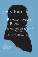 Jack Jouett: Revolutionary Rider 1467590304 Book Cover