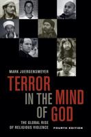 Terror in the Mind of God: The Global Rise of Religious Violence (Comparative Studies in Religion and Society, 13) 0520232062 Book Cover