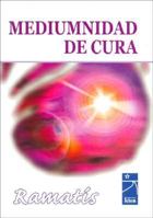 Mediumnidad de cura/ Mediumship Cure (Del Mas Alla) 950171327X Book Cover