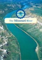The Missouri River (Rivers of North America) 0836837584 Book Cover
