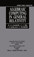 Algebraic Computing in General Relativity: Lecture Notes from the First Brazilian School on Computer Algebra 0198536461 Book Cover