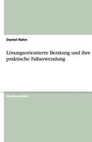 Losungsorientierte Beratung Und Ihre Praktische Fallanwendung 3640882571 Book Cover