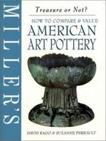 Miller's: American Art Pottery: How to Compare & Value (Miller's Treasure Or Not) 1840003820 Book Cover