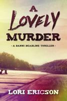 A Lovely Murder 1683130642 Book Cover
