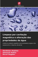 Limpeza por cavitação magnética e alteração das propriedades da água 6207327845 Book Cover
