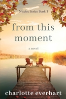From This Moment 1737988658 Book Cover