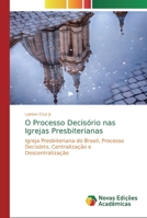 O Processo Decisório nas Igrejas Presbiterianas 3841714633 Book Cover
