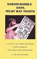 Hardscrabble Days, Milky Way Nights 1456581007 Book Cover